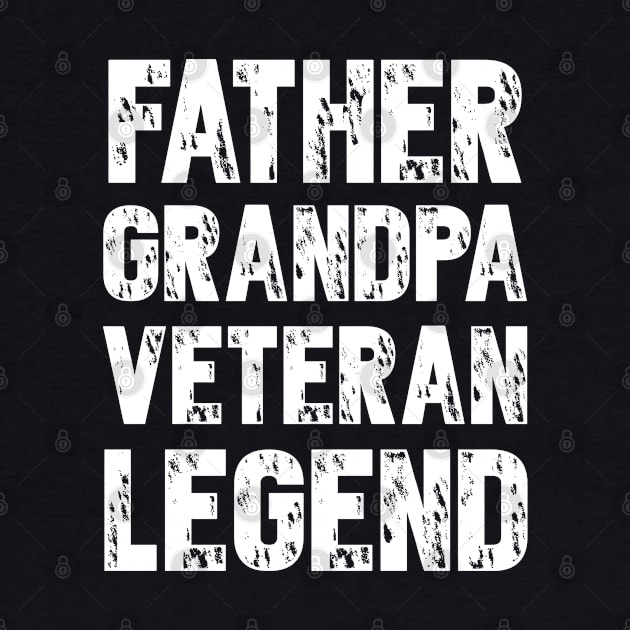 Father Grandpa Veteran Legend T-Shirt - Father's Day Gift by Ilyashop